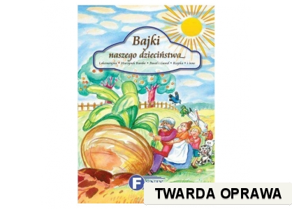Bajki naszego dzieciństwa Wyd. Fenix